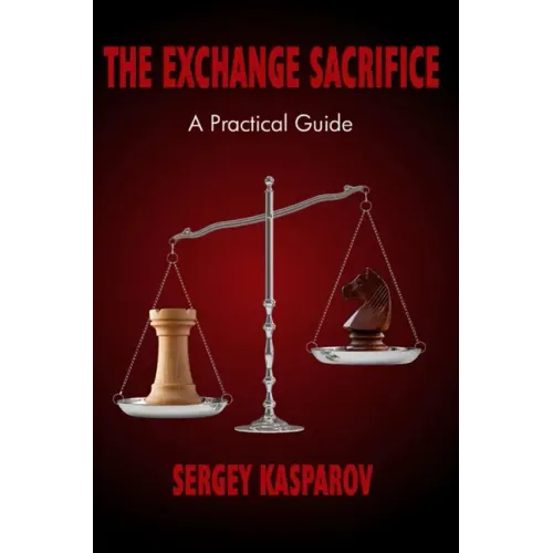 The Exchange Sacrifice: A Practical Guide