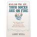 Excuse Me, Sir... Your Socks Are On Fire: The Life and Times of a Wilderness Park Ranger in the Adirondack Mountains