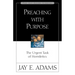 Preaching with Purpose: The Urgent Task of Homiletics