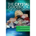 The Crystal Guidebook for Lightworkers