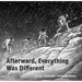 Afterward, Everything Was Different: A Tale from the Pleistocene