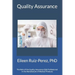 Quality Assurance: Role of the Quality Assurance Professional in the Manufacturing of Medical Products