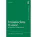 Intermediate Russian: A Grammar and Workbook