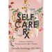 Self-Care Rx: A Doctor's Guide to Transformation After Trauma