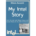 My Intel Story: from the start with Robert Noyce and Gordon Moore till the 50th Anniversary