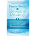 Demin/Remin in Preventive Dentistry: Demineralization By Foods, Acids, And Bacteria, And How To Counter Using Remineralization