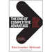 The End of Competitive Advantage: How to Keep Your Strategy Moving as Fast as Your Business