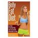 Belly Fat Diet: Burn Belly Fat the Right Way, Look Trim and Slim with No More Fat Belly