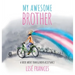 My Awesome Brother: A children's book about transgender acceptance