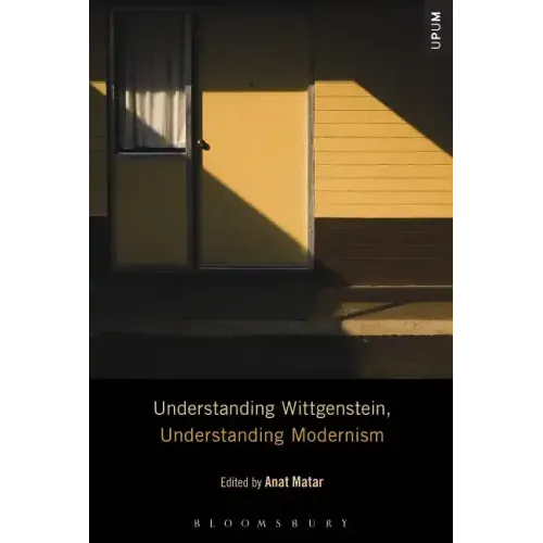 Understanding Wittgenstein, Understanding Modernism