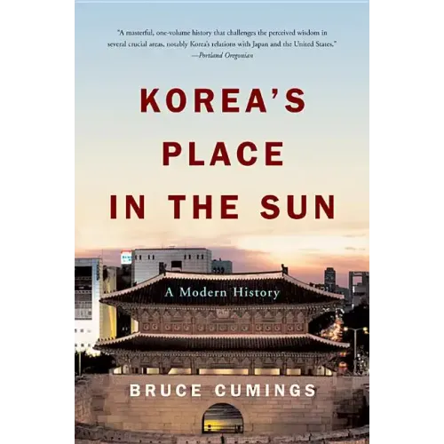 Korea's Place in the Sun: A Modern History