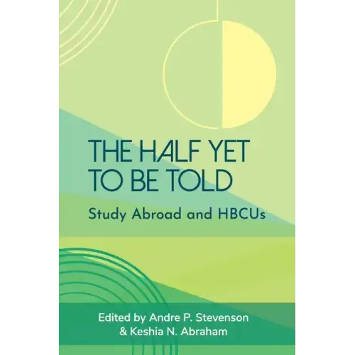 The Half Yet to Be Told: Study Abroad and HBCUs