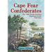 Cape Fear Confederates: The 18th North Carolina Regiment in the Civil War
