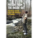 Prison From The Inside Out: One Man's Journey From A Life Sentence to Freedom