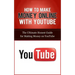 How to Make Money Online with YouTube: The Ultimate Honest Guide for Making Money on YouTube
