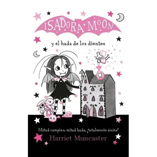 Isadora Moon Y El Hada de Los Dientes / Isadora Moon Meets the Tooth Fairy