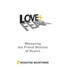 Love + Fear: Mastering the Primal Motives of Buyers