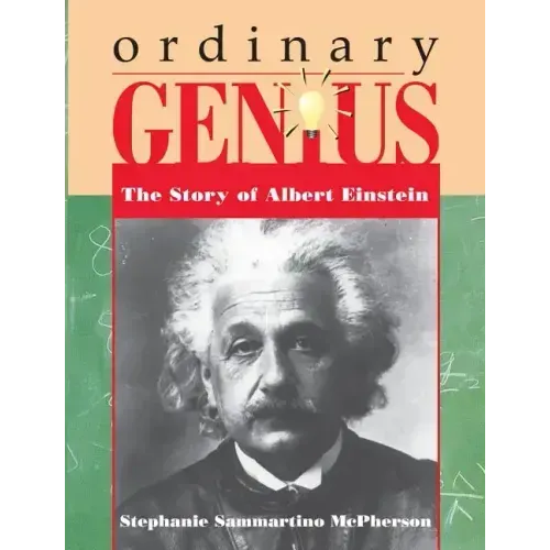 Ordinary Genius: The Story of Albert Einstein