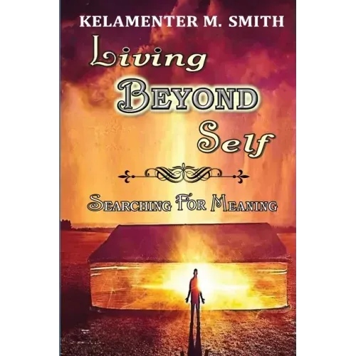 Living Beyond Self: Searching For Meaning