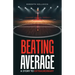 Beating Average: A Story to Extraordinary