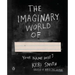 The Imaginary World Of...