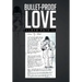 Bullet-Proof Love