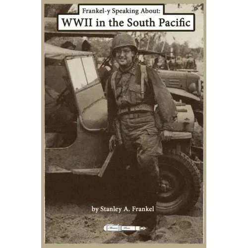 Frankel-y Speaking About WWII in the South Pacific