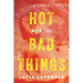 Hot with the Bad Things
