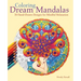 Coloring Dream Mandalas: 30 Hand-Drawn Designs for Mindful Relaxation