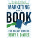 Marketing With A Book For Agency Owners: 22 Insights for Writing the Right Book to Find New Clients Now