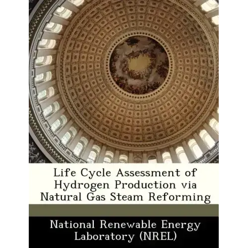 Life Cycle Assessment of Hydrogen Production Via Natural Gas Steam Reforming
