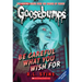 Be Careful What You Wish for (Classic Goosebumps #7): Volume 7