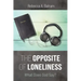 The Opposite of Loneliness: What Does God Say?