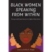 Black Women Speaking From Within: Essays and Experiences in Higher Education