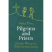 Pilgrims and Priests: Christian Mission in a Post-Christian Society