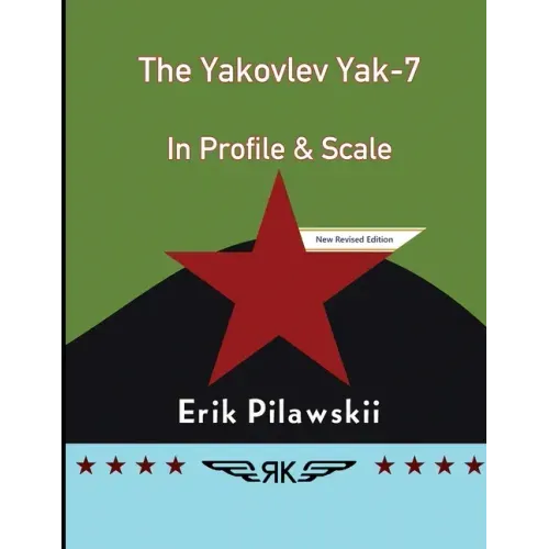 The Yakovlev Yak-7 In Profile & Scale