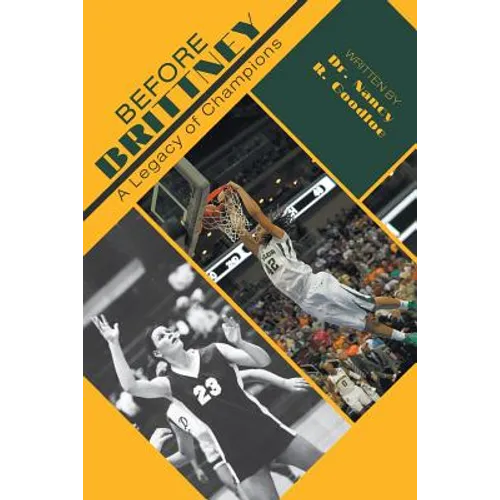 Before Brittney: A Legacy of Champions