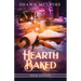 Hearth Baked: A Cozy Culinary Murder Mystery