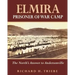 Elmira Prisoner of War Camp: The North's Answer to Andersonville