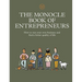 The Monocle Book of Entrepreneurs: How to Run Your Own Business and Find a Better Quality of Life