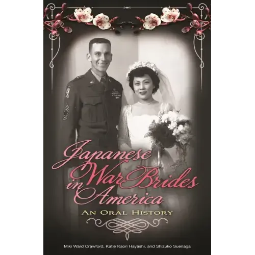 Japanese War Brides in America: An Oral History