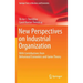 New Perspectives on Industrial Organization: With Contributions from Behavioral Economics and Game Theory
