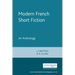 Modern French Short Fiction: An Anthology