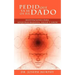 Pedid Que YA Se OS Ha Dado: Meditaciones Para Adquirir Riqueza, Salud y Amor Usando El Poder de La Mente Subconsciente