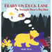 Bears On Duck Lane: Snuggle Bear's Big Idea