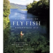 Fifty Places to Fly Fish Before You Die: Fly-Fishing Experts Share the Worlds Greatest Destinations