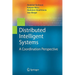 Distributed Intelligent Systems: A Coordination Perspective