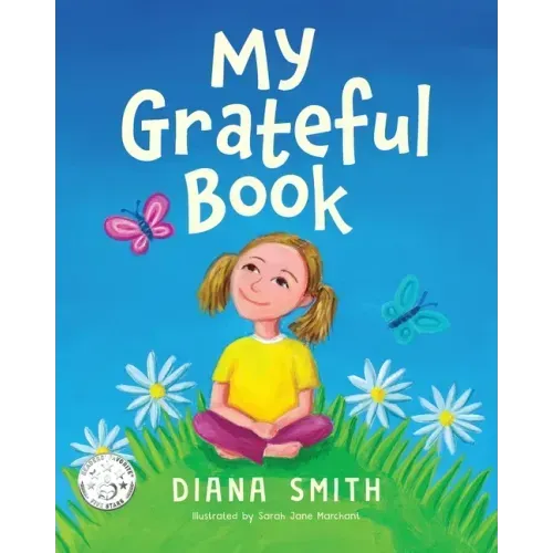 My Grateful Book: Lessons of Gratitude for Young Hearts and Minds