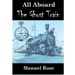 All Aboard The Ghost Train