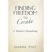 Finding Freedom to Create: A Painter's Roadmap